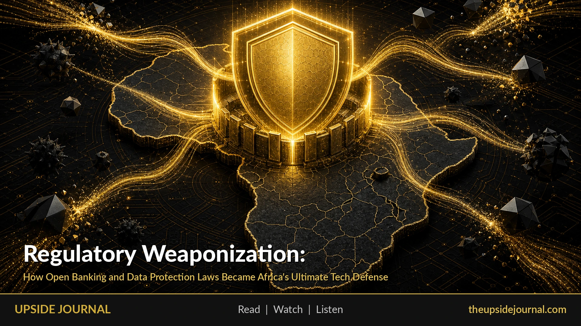Regulatory Weaponization: How Open Banking and Data Protection Laws Became Africa's Ultimate Tech Defense